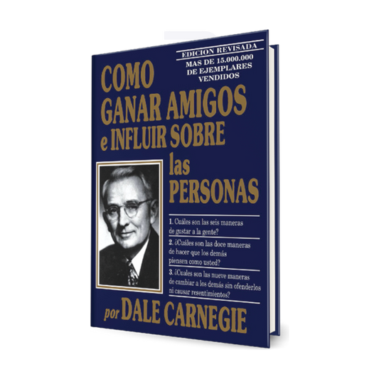 LIBRO COMO GANAR AMIGOS E INFLUIR SOBRE LAS PERSONAS