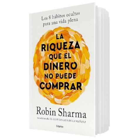 LIBRO LA RIQUEZA QUE EL DINERO NO PUEDE COMPRAR
